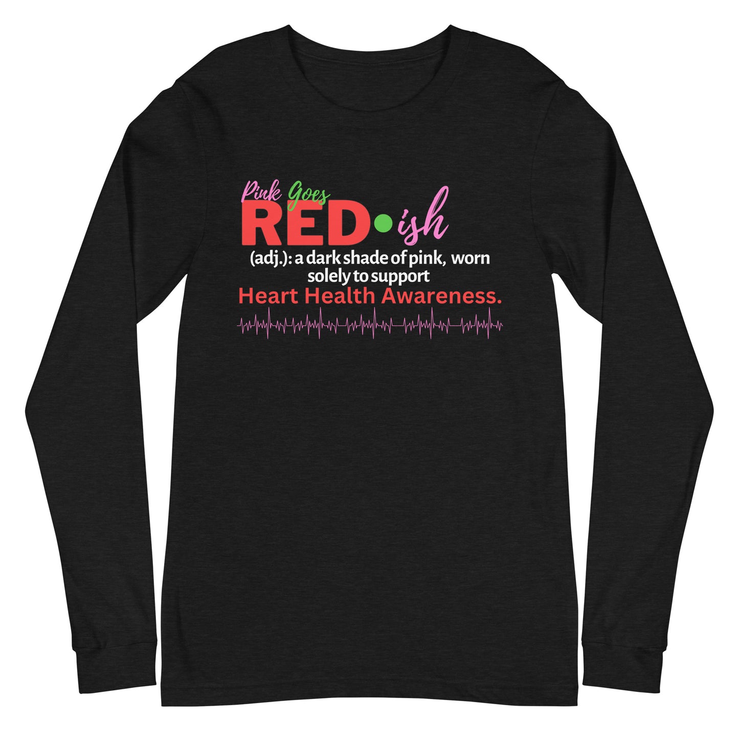 Adult Long Sleeve "Pink Goes Red" Tee