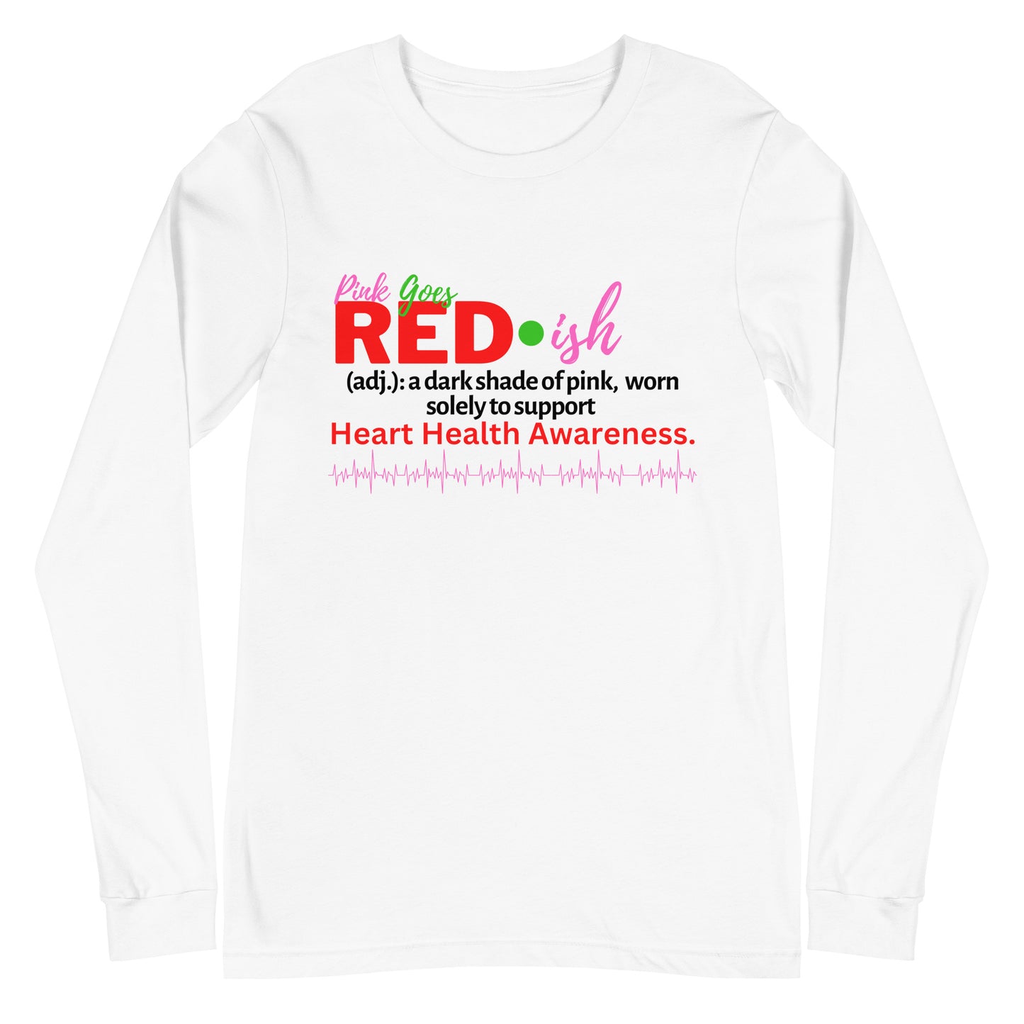 Adult Long Sleeve "Pink Goes Red" Shirt