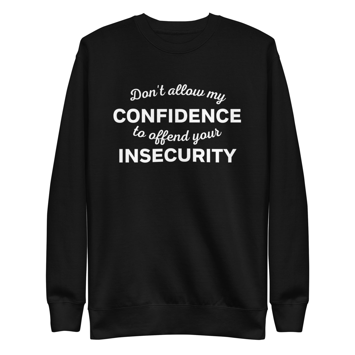 Adult Unisex "Confidence" Sweatshirt