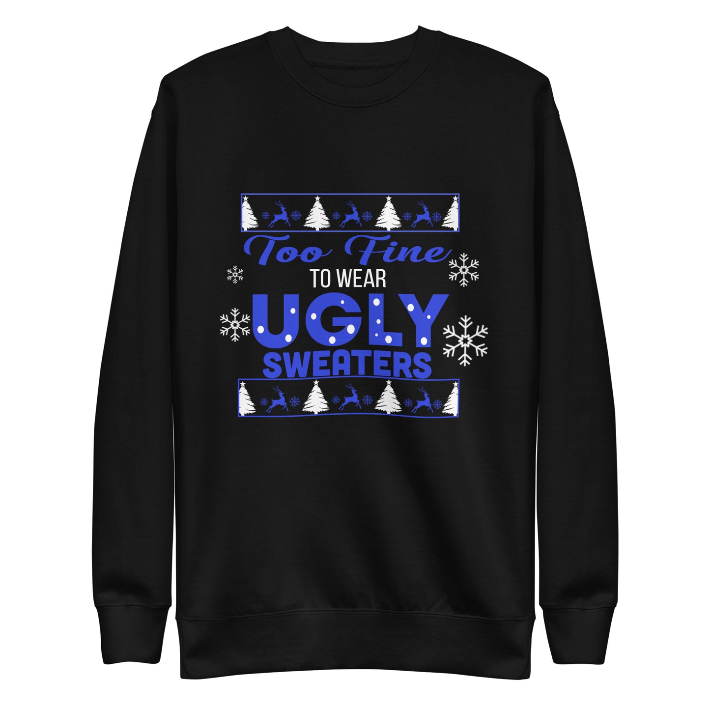 Adult "Too Fine" Christmas Sweatshirt