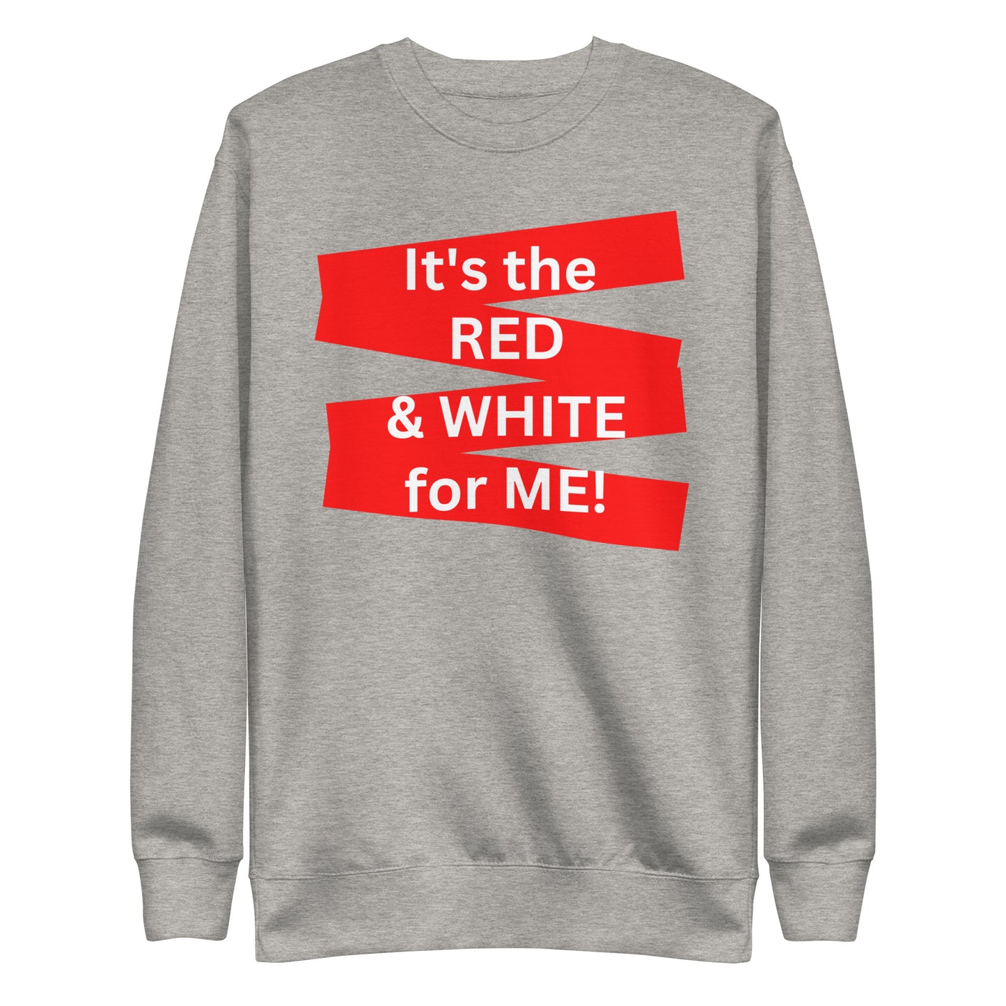 Adult "RED & WHITE" Sweatshirt