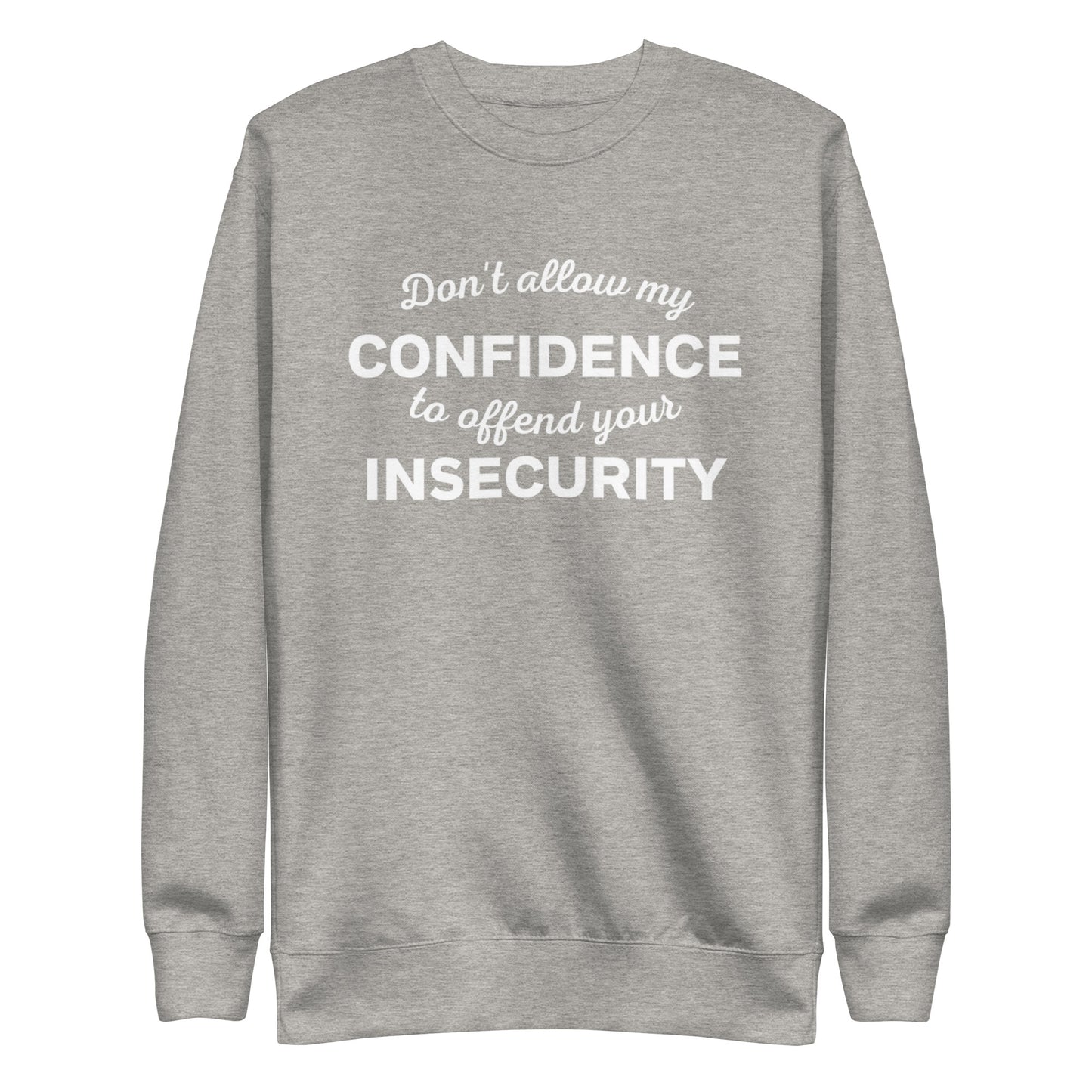 Adult Unisex "Confidence" Sweatshirt