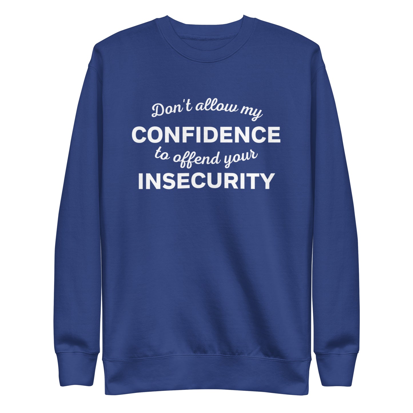 Adult Unisex "Confidence" Sweatshirt