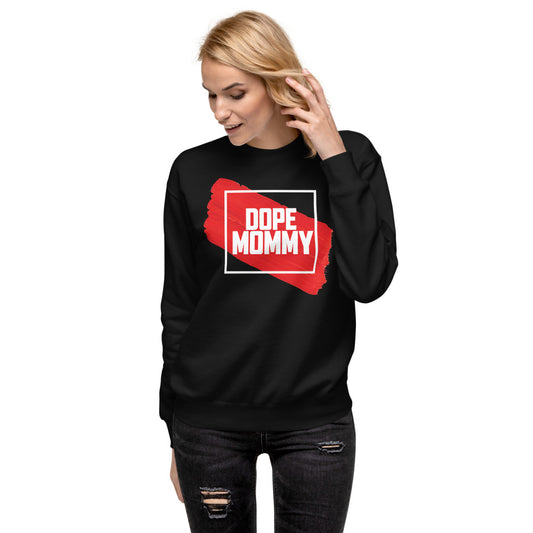 Adult "Dope Mommy" Sweatshirt
