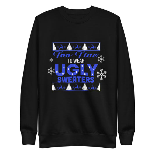 Adult "Too Fine" Christmas Sweatshirt