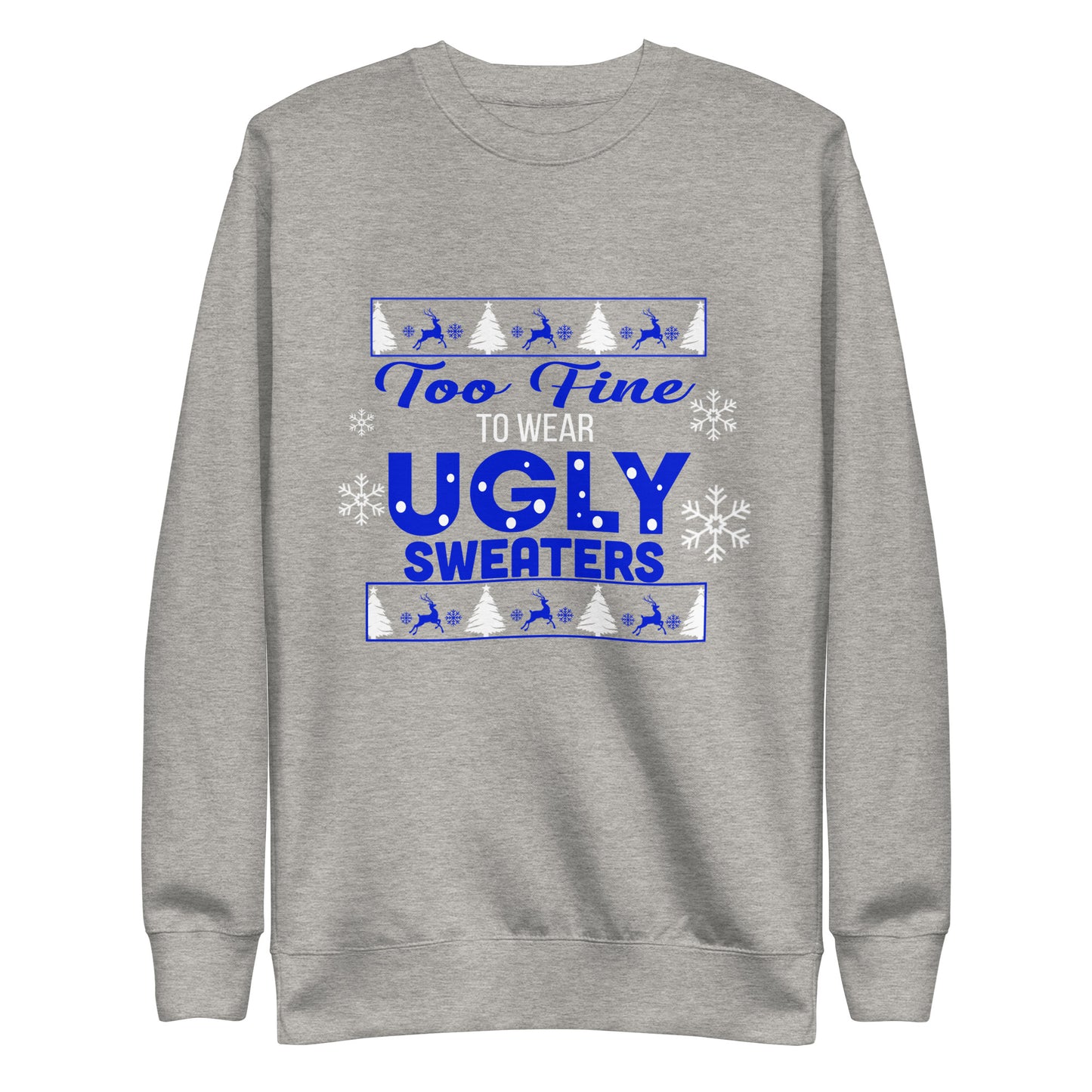 Adult "Too Fine" Christmas Sweatshirt